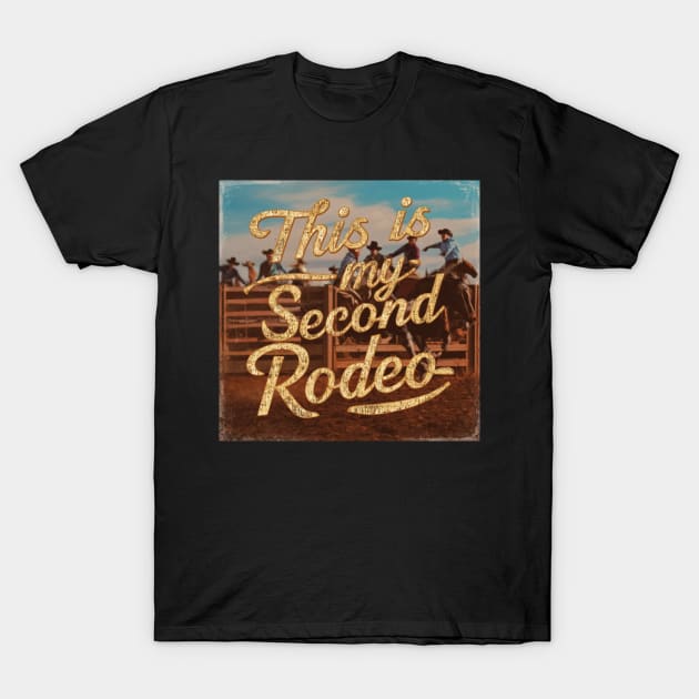 This is My Second Rodeo' in Playful Motion with Vibrant Colors T-Shirt by Creativoo